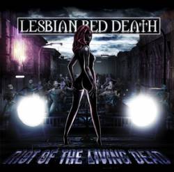 Lesbian Bed Death : Riot of the Living Dead